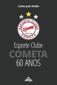 Esporte Clube Cometa – 60 anos