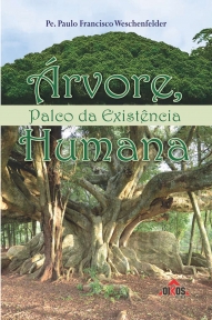 Árvore, palco da existência humana