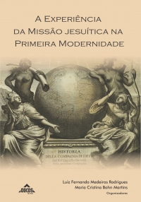 A experiência da Missão Jesuítica na Primeira Modernidade