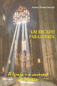 Um recado para o Papa: a Igreja e a caverna de Platão