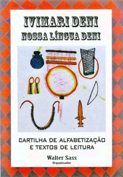 Ivimari Deni – Nossa língua Deni Cartilha de alfabetização e textos de leitura