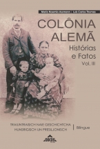 Colônia alemã: histórias e fatos – Vol. III | Obra bilíngue