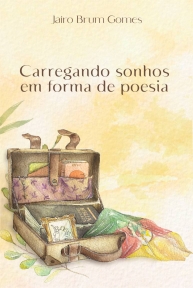 Carregando sonhos em forma de poesia