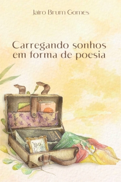 Carregando sonhos em forma de poesia