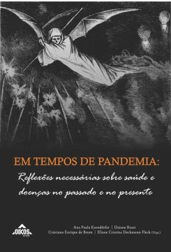 Em tempos de pandemia: reflexões necessárias sobre saúde e doenças no passado e no presente