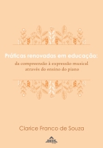 Práticas renovadas em Educação: da compreensão à expressão musical através do ensino do piano