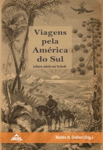 Viagens pela América do Sul  | Johann Jakob von Tschudi