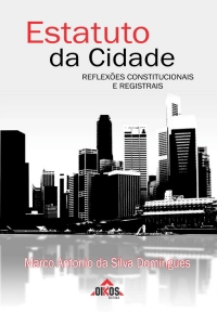 Estatuto da Cidade: Reflexões constitucionais e registrais