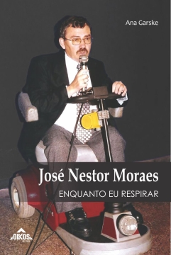 Enquanto eu respirar: José Nestor de Moraes