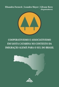 Cooperativismo e Associativismo em Santa Catarina no contexto da imigração alemã para o sul do Brasil