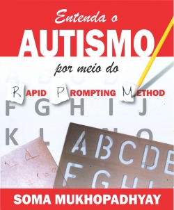 Entenda o Autismo por meio do Rapid Prompting Method  Soma Mukhopadhyay