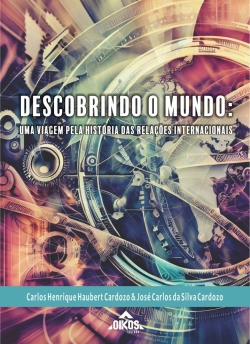 Descobrindo o mundo: uma viagem pela história das relações internacionais