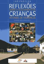 Lar Padilha: reflexões sobre o acolhimento de crianças vítimas de violência