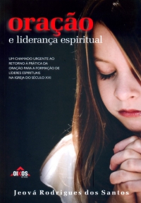 Oração e liderança espiritual | ESGOTADO