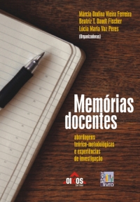 Memórias docentes: abordagens teórico-metodológicas e experiências de investigação