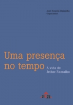 Uma presença no tempo A vida de Jether Ramalho