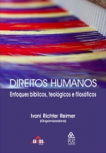 Direitos Humanos: enfoques bíblicos, teológicos, filosóficos