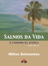 Salmos da Vida - A caminho da justiça