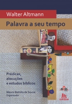 Palavra a seu Tempo Prédicas, alocuções e estudos bíblicos 