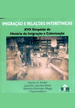 Imigração e Relações Interétnicas – XVII Simpósio de História da Imigração Alemã