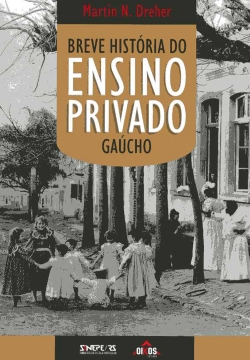 Breve História do Ensino Privado Gaúcho