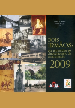 Dois Irmãos: dos primórdios ao cinqüentenário de emancipação (2009)