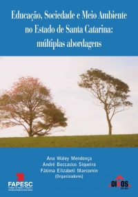 Educação, sociedade e meio ambiente no estado de Santa Catarina: Múltiplas abordagens