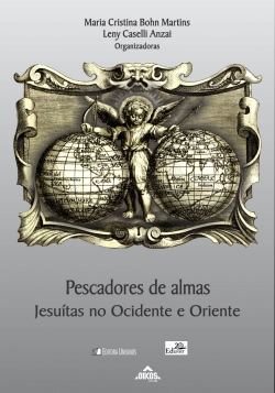 Pescadores de almas - Jesuítas no Ocidente e Oriente