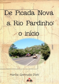 De Picada Nova a Rio Pardinho: o início