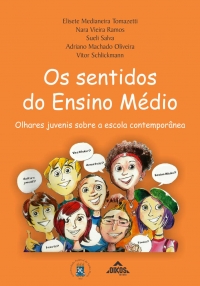 Os sentidos do Ensino Médio: olhares juvenis sobre a escola contemporânea