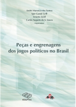 Peças e engrenagens dos jogos políticos no Brasil