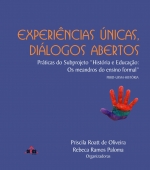 Experiências únicas, diálogos abertos - Práticas do subprojeto “História e Educação”: os meandros do ensino formal