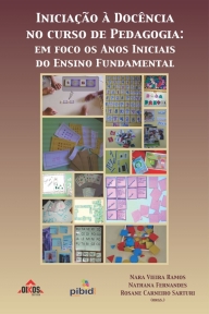 Iniciação à docência no curso de Pedagogia: em foco os anos iniciais do ensino fundamental