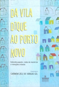 Da Vila Dique ao Porto Novo: Extensão popular, rodas de memórias e remoções urbanas