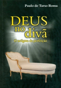 Deus no divã – o estigma da perfeição