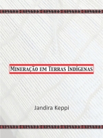 Mineração em Terras Indígenas