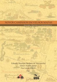 Novos caminhos em velhos mapas - Cultura, política e historiografia - ESGOTADO