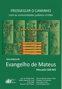 Prosseguir o caminho com as comunidades judaico-cristãs: Uma leitura do Evangelho de Mateus