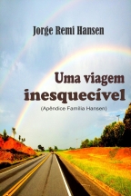 Uma viagem inesquecível (com apêndice da Família Hansen)