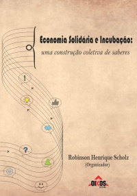 Economia solidária e incubação: uma construção coletiva de saberes