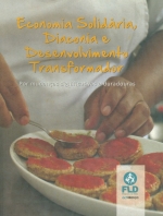 Economia solidária, diaconia e desenvolvimento transformador - Por mudanças significativas e duradouras