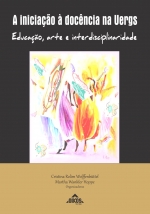 A iniciação à docência na Uergs - Educação, arte e interdisciplinaridade