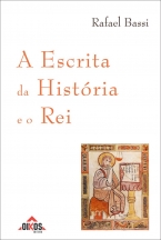 A Escrita da História e o Rei