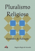 Pluralismo Religioso – Caminhos de Salvação