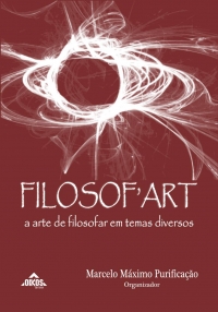 Filosof’art - a arte de filosofar em temas diversos