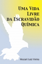 Uma Vida Livre da Escravidão Química