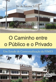 O Caminho entre o Público e o Privado - Um extudo de contextualização da FIMES