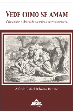 Vede como se amam: Cristianismo e identidade no período intertestamentário