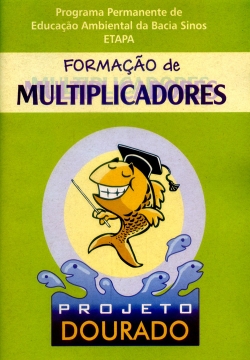 Formação de multiplicadores. Projeto Dourado. Programa Permanente de Educação Ambiental da Bacia Sinos