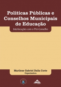 Políticas Públicas e Conselhos Municipais de Educação: Interlocuções com o Pró-Conselho